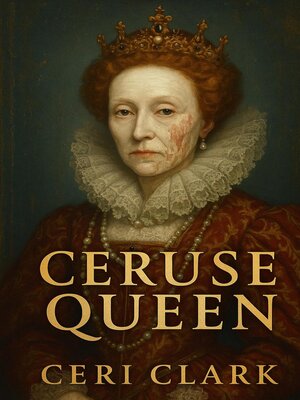 cover image of Ceruse Queen